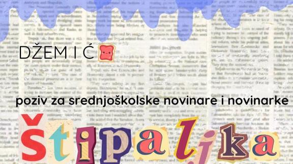 Poziv za članove redakcije prvog regionalnog srednjoškolskog portala "Štipaljka"